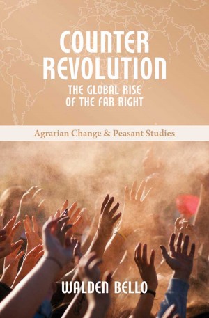 Book 9:  Counter-revolution: the global rise of the far right, Walden Bello Promo Image