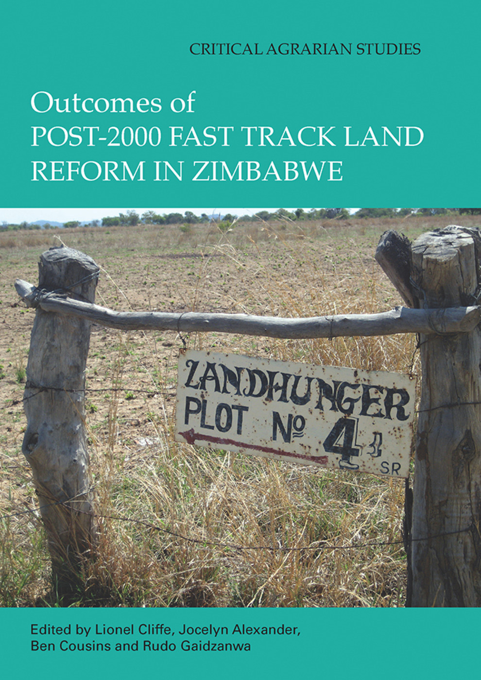 Outcomes of Post-2000 Fast Track Land Reform in Zimbabwe (Edited by Lionel Cliffe, Jocelyn Alexander, Ben Cousins and Rudo Gaidzanwa) Promo Image